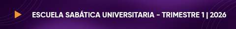 Escuela Sabática Universitaria - Trimestre 1 | 2026