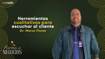 Aroma a Negocios - Herramientas cualitativas para escuchar al cliente