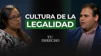 04 Tu Derecho - Cultura de la Legalidad | Tu Derecho