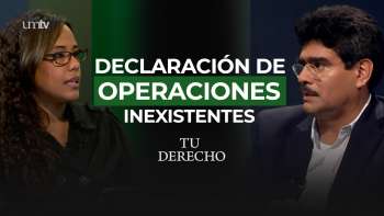 05 Tu Derecho - Declaración de Operaciones Inexistentes | Tu Derecho