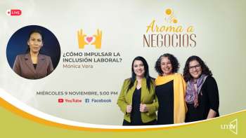 Aroma a Negocios - ¿Cómo impulsar la Inclusión Laboral?