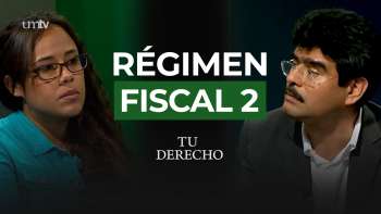 09 Tu Derecho - Régimen Fiscal 2 | Tu Derecho