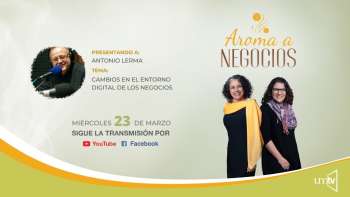 Aroma a Negocios - Cambios en el entorno digital de los Negocios