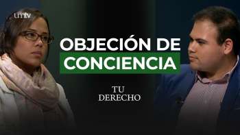 15 Tu Derecho - Objeción de conciencia | Tu Derecho