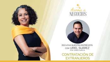Aroma a Negocios - 03 Entrevista - Contratación de Extranjeros