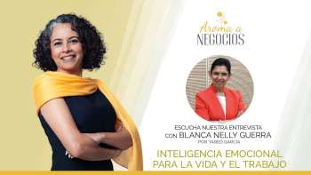 Aroma a Negocios - Entrevista - Inteligencia Emocional
