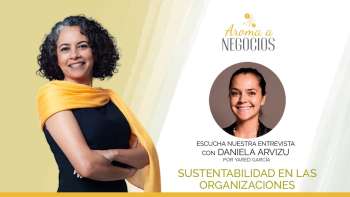 Aroma a Negocios - Entrevista - Sustentabilidad en las Organizaciones
