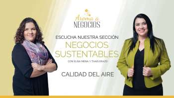 Aroma a Negocios - Negocios Sustentables - Calidad del Aire