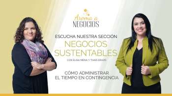 Aroma a Negocios - Negocios Sustentables - Administrar el Tiempo