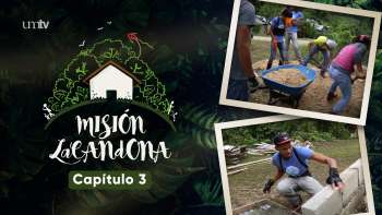 Capítulo 3 | Misión Lacandona