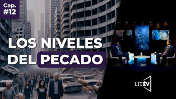 12 Los Niveles del Pecado | Serie El Gran Conflicto en UMtv