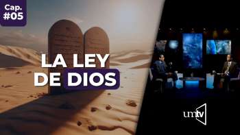 05 La Ley de Dios | Serie El Gran Conflicto en UMtv
