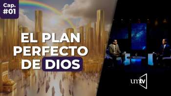 01 El Plan Eterno de Dios | Serie El Gran Conflicto en UMtv