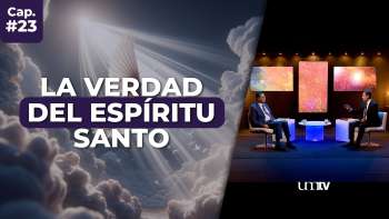 23 La PERSONA del ESPÍRITU SANTO | Serie El Gran Conflicto en UMtv