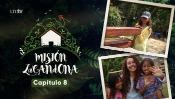Capítulo 8 | Misión Lacandona