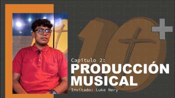 10T+ T2C2 - Producción Musical