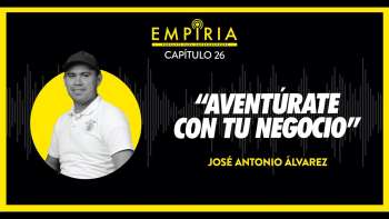 #26 Aventúrate con tu negocio - Empiria