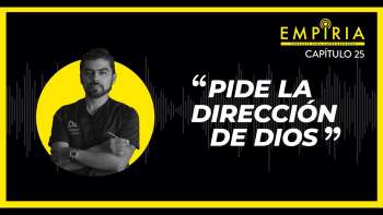 #25 Pon a Dios en primer lugar - Empiria