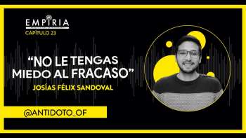 #23 No le tengas miedo al fracaso - Empiria
