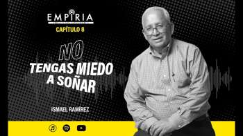 #08 "No tengas miedo a soñar" - Empiria