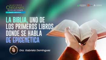 NOR 5 - La Biblia, uno de los primeros libros donde se habla de epigenética