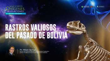 NOR 7 - 06 - Rastros valiosos del pasado de Bolivia.