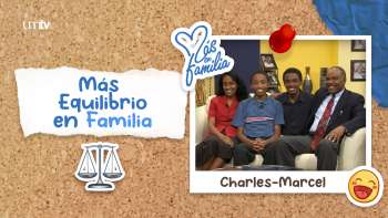 10 Más equilibrio en familia - Charles-Marcel | Más en Familia