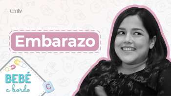 01 Embarazo | Bebé a Bordo