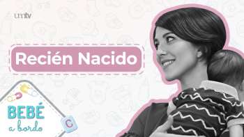 02 Recién Nacido | Bebé a Bordo