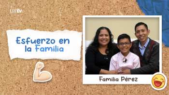 04 Esfuerzo en la Familia - Familia Pérez | Más en Familia