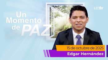 Un Momento de Paz 15 oct 2025 | Cuando la Autosuficiencia Nos Aleja de Dios: Edgar Hernández | UMtv