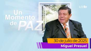 Un Momento de Paz 30 julio 2025 | Pr. Miguel Presuel | 60 Años de Oración Respondida | UMtv