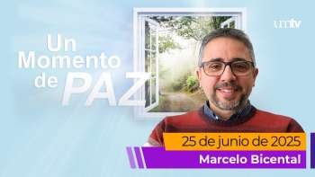 Un Momento de Paz 25 junio 2025 | Marcelo Bicental | Cuando Dios dirige cada paso en tu vida | UMtv
