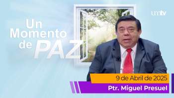 Un Momento de Paz 9 abril 2025 | Miguel Presuel | Oración, fe y el Dios de lo imposible | UMtv Vivo