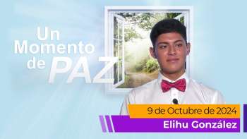 Un Momento de Paz 9 octubre 2024 | Elihu González | Adicciones