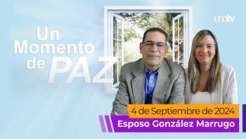 Un Momento de Paz 4 septiembre 2024 | Familia González Marrugo | Llamado