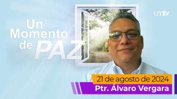 Un Momento de Paz 21 agosto 2024 | Ptr. Álvaro Vergara