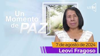 Un Momento de Paz 7 agosto 2024 | Leovi Fragoso| UMtv