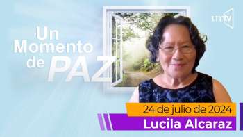 Un Momento de Paz 24 julio 2024 | Lucila Alcaraz | UMtv