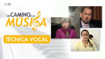 05 Técnica Vocal | Un Camino a la Música