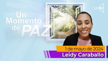 Un Momento de Paz 1 mayo 2024 - Quinta Parte