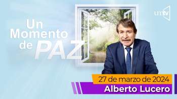 Un Momento de Paz 27 marzo 2024