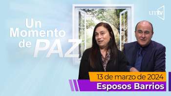 Un Momento de Paz 13 marzo 2024