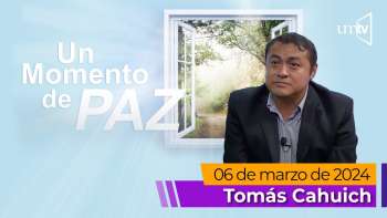 Un Momento de Paz 6 marzo 2024
