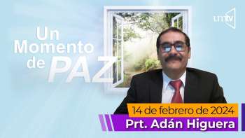 Un Momento de Paz 14 febrero 2024