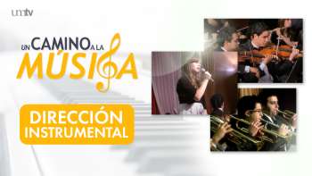 12 Dirección Instrumental | Un Camino a la Música