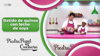 02 Batido Nutritivo de Quinoa y Soya | Piedra Papel o Cuchara