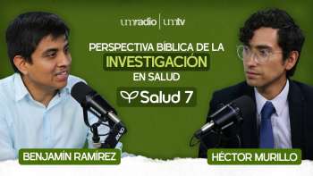 EP.03 | Perspectiva BÍBLICA de la INVESTIGACIÓN en salud - Benjamín Ramírez | Salud 7 en UMtv