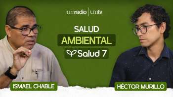 EP.04 | Salud Ambiental - Ismael Chablé | Salud 7 en UMtv