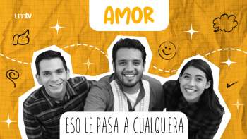 05 AMOR | Eso le Pasa a Cualquiera